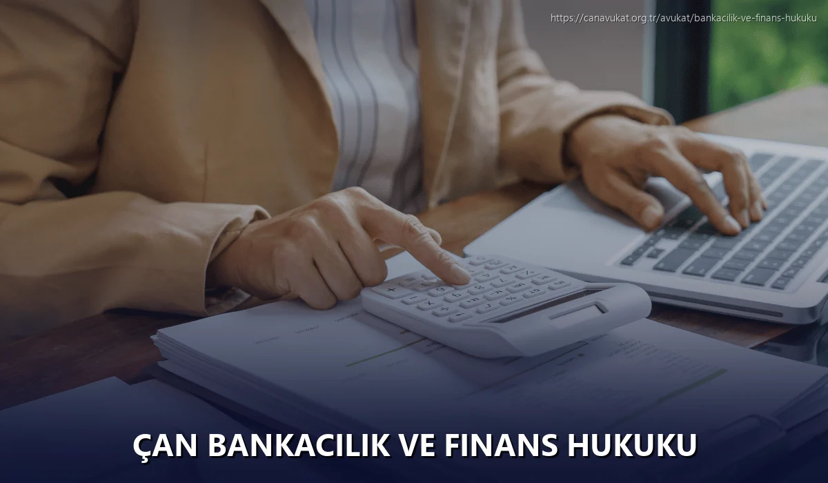 Çan Bankacılık ve Finans Hukuku